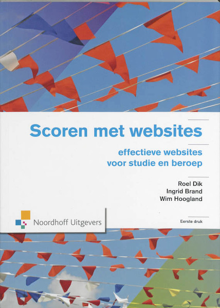Scoren met websites - R. Dik, I. Brand, W. Hoogland (ISBN 9789001768638)
