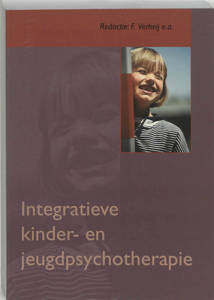 Integratieve kinder- en jeugdpsychotherapie - F. Verheij, (ISBN 9789023240990)