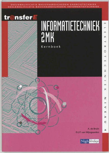 Informatietechniek 2 MK Kernboek - A. de Bruin, D.J.P. van Wijngaarden (ISBN 9789042527300)