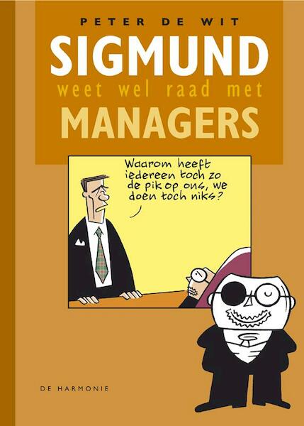 Sigmund weet wel raad met managers - P. de Wit (ISBN 9789061698579)