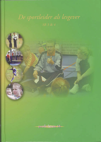 De sportleider als lesgever SB 3 & 4 - (ISBN 9789085241089)