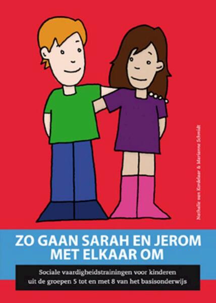 Zo gaan Sarah en Jerom met elkaar om - Nathalie van Kordelaar, Marianne Schmidt (ISBN 9789088501609)
