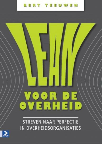 Lean voor de overheid - Bert Teeuwen (ISBN 9789052619415)