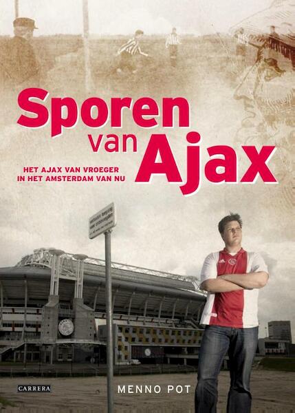 Sporen van Ajax - Menno Pot (ISBN 9789048814831)