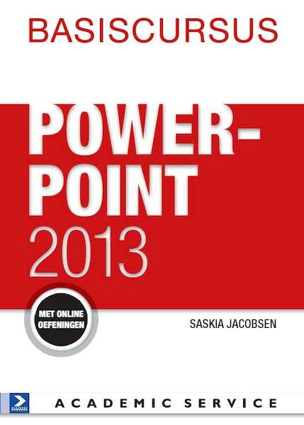 Basiscursus Powerpoint 2013 - Saskia Jacobsen (ISBN 9789012585354)