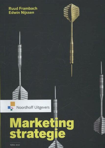 Marketingstrategie - Ruud T. Frambach, Edwin J. Nijssen (ISBN 9789001820619)