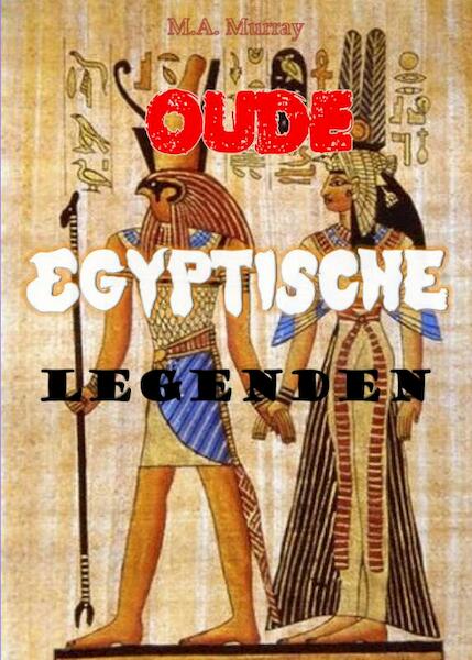 Oude Egyptische legenden - M.A. Murray (ISBN 9789491872686)