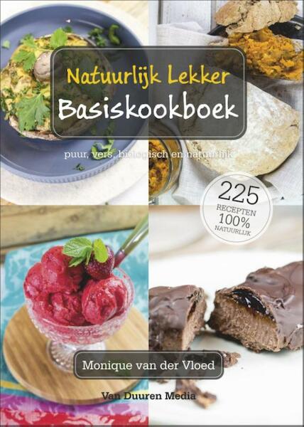 Natuurlijk Lekker basiskookboek - Monique van der Vloed (ISBN 9789059408173)