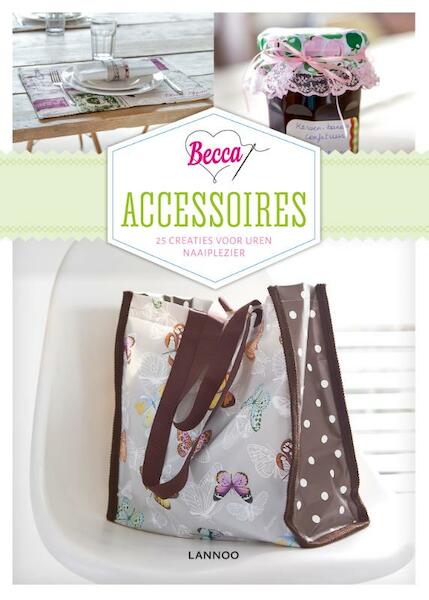 Becca - accessoires - Rebecca Dekeyser (ISBN 9789401425315)
