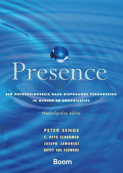 Presence - Peter Senge, C. Otto Scharmer, Joseph Jaworski, Betty Sue Flowers (ISBN 9789462201729)