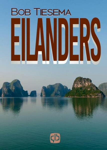 Eilanders - Bob Tiesema (ISBN 9789036429900)