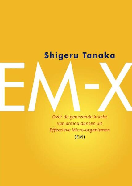 EM-X - Shigeru Tanaka (ISBN 9789062245444)