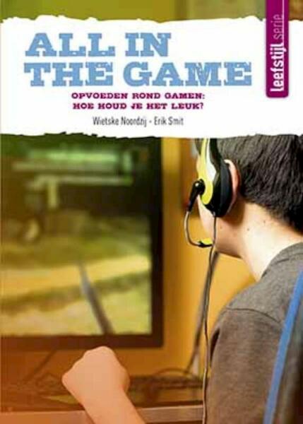 All in the game - Wietske Noordzij, Erik Smit (ISBN 9789033801037)