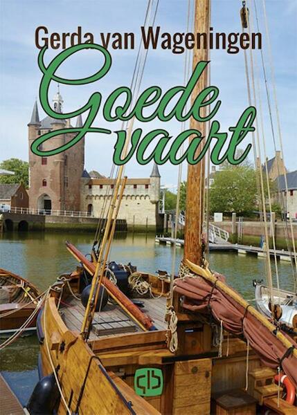 Goede vaart - grote letter uitgave - Gerda van Wageningen (ISBN 9789036430449)