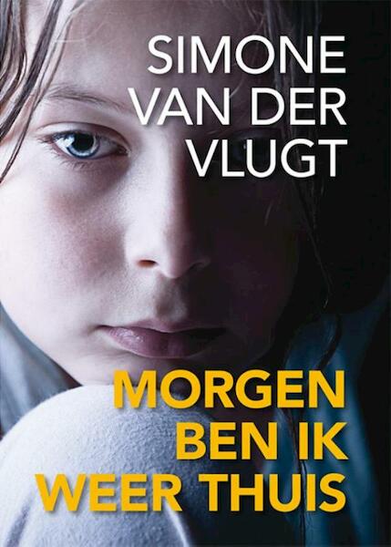 Morgen ben ik weer thuis - Simone van der Vlugt (ISBN 9789036402194)