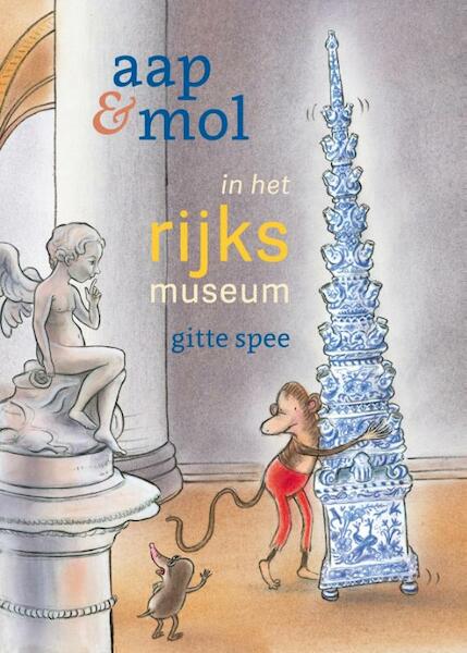 Aap en Mol in het Rijksmuseum - Gitte Spee (ISBN 9789463130455)