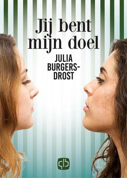 Jij bent mijn doel - Julia Burgers-Drost (ISBN 9789036430722)