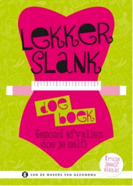 Lekker Slank DOE boek - Anouk Berends, Lian van Doorn, Shirah Ipenburg, José Leeuwenkamp, Gebke Verhoven (ISBN 9789075690606)