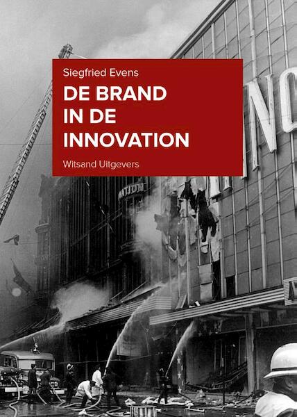 De brand in de Innovation - Siegfried Evens (ISBN 9789492011534)