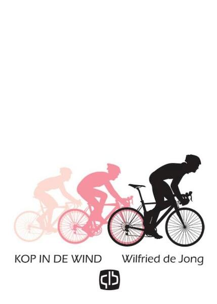 Kop in de wind - Wilfried de Jong (ISBN 9789036431569)