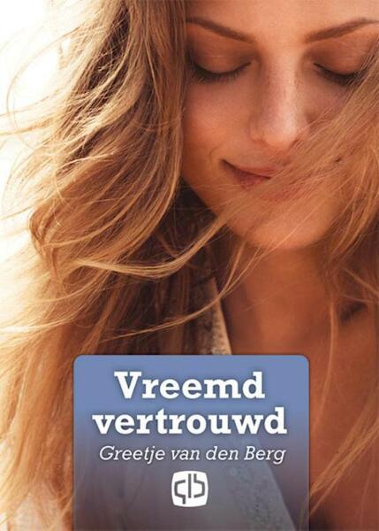 Vreemd vertrouwd - Greetje van den Berg (ISBN 9789036431705)