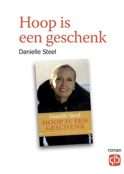 Hoop is een geschenk - Danielle Steel (ISBN 9789036431477)