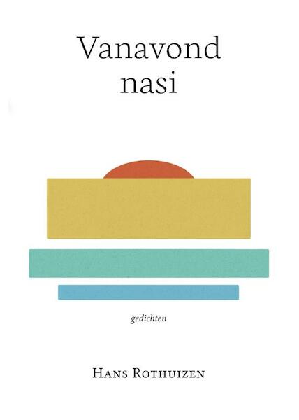 Vanavond nasi - Hans Rothuizen (ISBN 9789492411266)