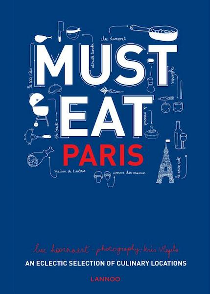 Must eat Paris - Luc Hoornaert, Kris Vlegels (ISBN 9789401434638)