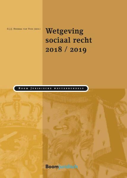 Wetgeving sociaal recht 2018/2019 - Guus Heerma van Voss (ISBN 9789462904989)
