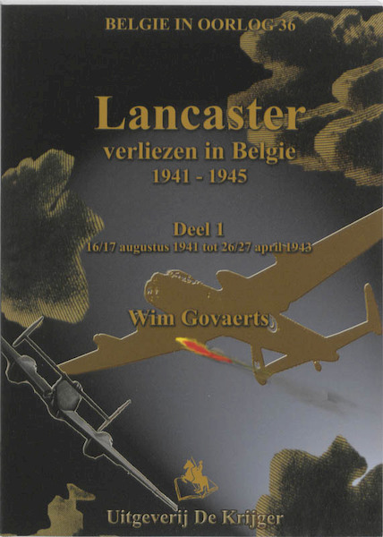 Avro Manchester en Avro Lancaster verliezen in Belgie 1941-1945 - W. Govaerts (ISBN 9789058680969)