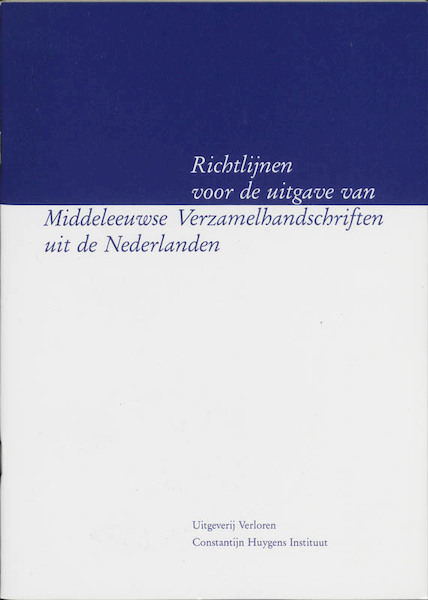 Richtlijnen voor de uitgave van Middeleeuwse verzamelhandschriften uit de Nederlanden - (ISBN 9789065502636)