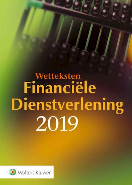 Wetteksten Financiële Dienstverlening 2019 - (ISBN 9789013152692)