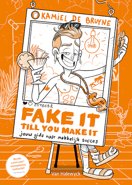 Fake it till you make it - Kamiel De Bruyne (ISBN 9789461319593)