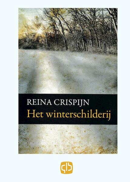 Het winterschilderij - Reina Crispijn (ISBN 9789036426565)