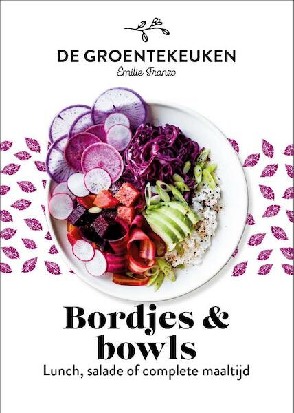 Bordjes & bowls - de groentekeuken - Emilie Franzo (ISBN 9789021574394)