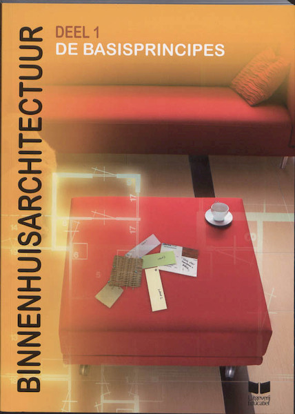Binnenhuisarchitectuur deel 1 De Basisprincipes - Yolande Lempsink, Hans Slim (ISBN 9789041509048)