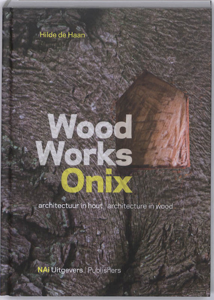 Wood Works ONIX - Hilde de Haan (ISBN 9789056626792)