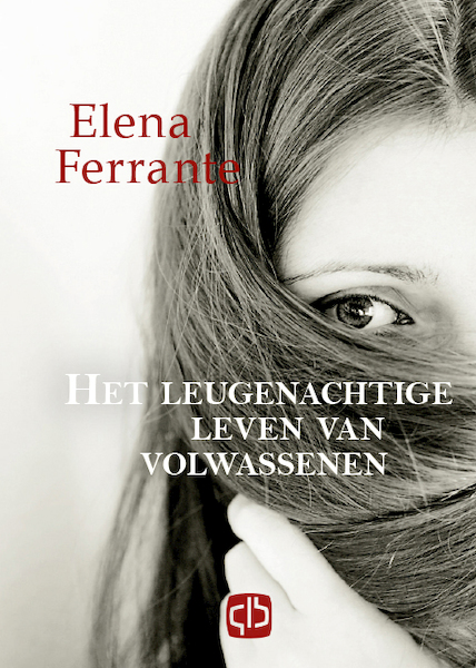 Het leugenachtige leven van volwassenen - Elena Ferrante (ISBN 9789036437493)