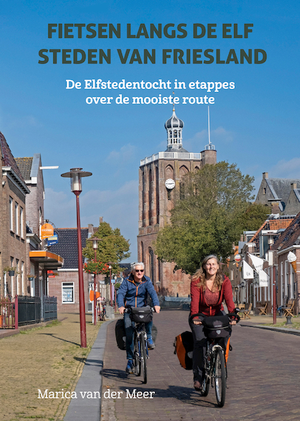 Fietsen langs de elf steden van Friesland - Marica van der Meer (ISBN 9789038928456)