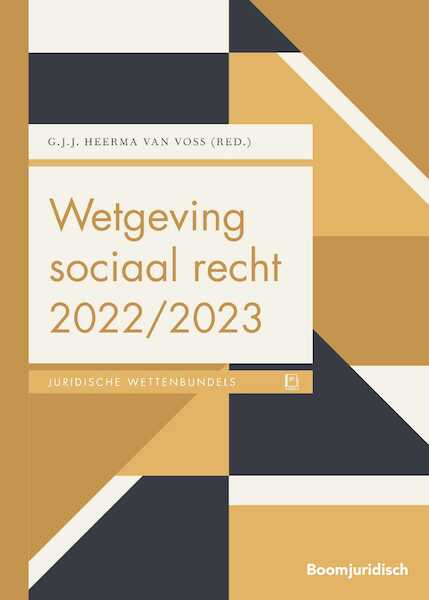 Wetgeving sociaal recht 2022/2023 - G.J.J. Heerma van Voss (ISBN 9789462902879)