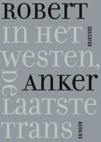 In het westen, de laatste trans - Robert Anker (ISBN 9789021441412)