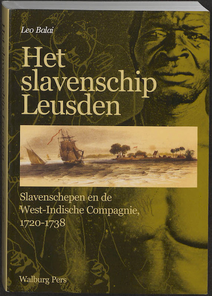 Het slavenschip Leusden - Leo Balai (ISBN 9789057307294)