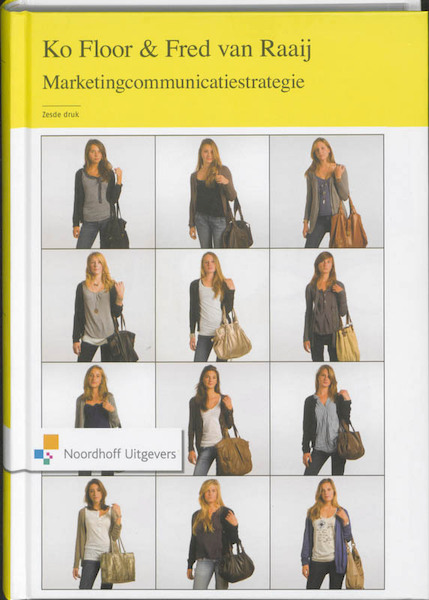 Marketingcommunicatiestrategie - Ko Floor, J.M.G. Floor, Fred van Raaij, W.F. van Raaij (ISBN 9789001782559)
