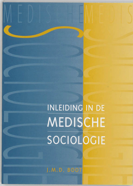 Inleiding in de medische sociologie - J.M.D. Boot, J.J. Klinkert (ISBN 9789023237181)