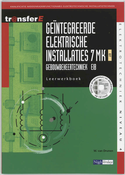Geintegreerde elektrische installaties 7MK EIT Leerwerkboek - W. van Drunen (ISBN 9789042529694)