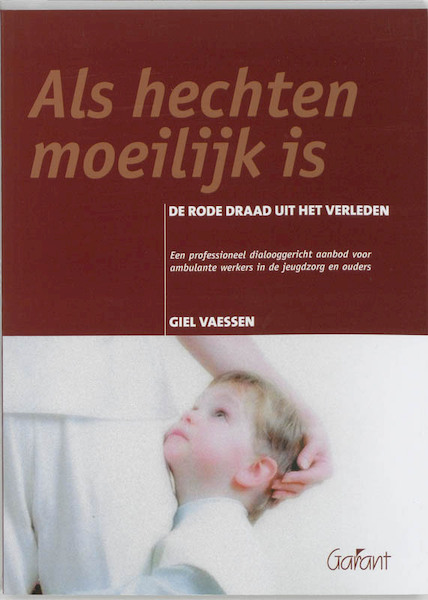 Als hechten moeilijk is - G. Vaessen (ISBN 9789044116649)