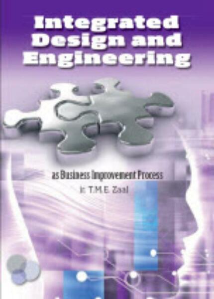 Integrated design and engineering - T.M.E. Zaal (ISBN 9789079182039)