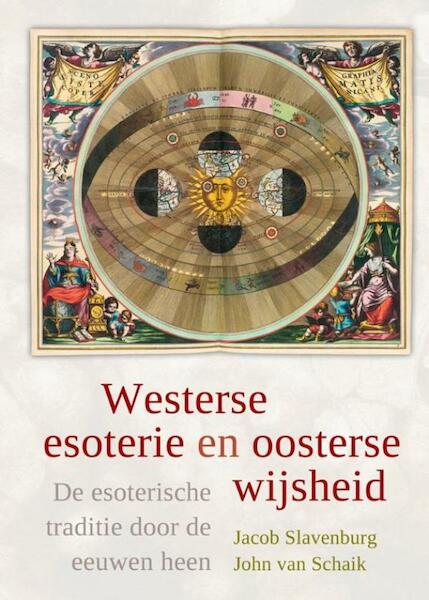 Westerse esoterie en oosterse wijsheid - Jacob Slavenburg, John van Schaik (ISBN 9789020298932)