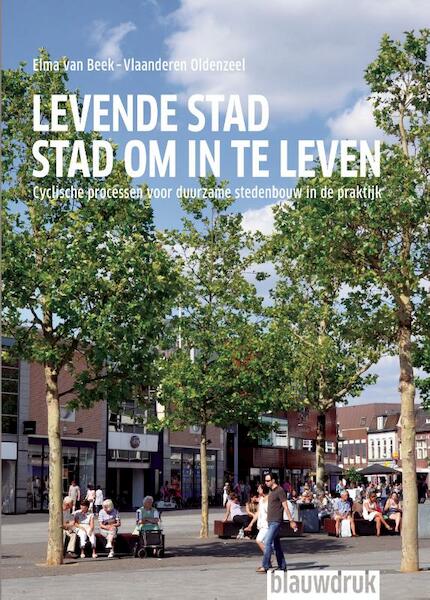 Levende stad - Elma van Beek-Vlaanderen Oldenzeel (ISBN 9789075271539)