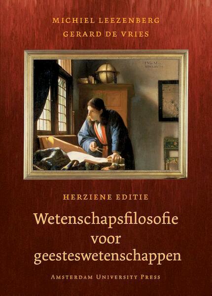 Wetenschapsfilosofie voor geesteswetenschappen - Michiel Leezenberg, Gerard H. de Vries (ISBN 9789089644428)